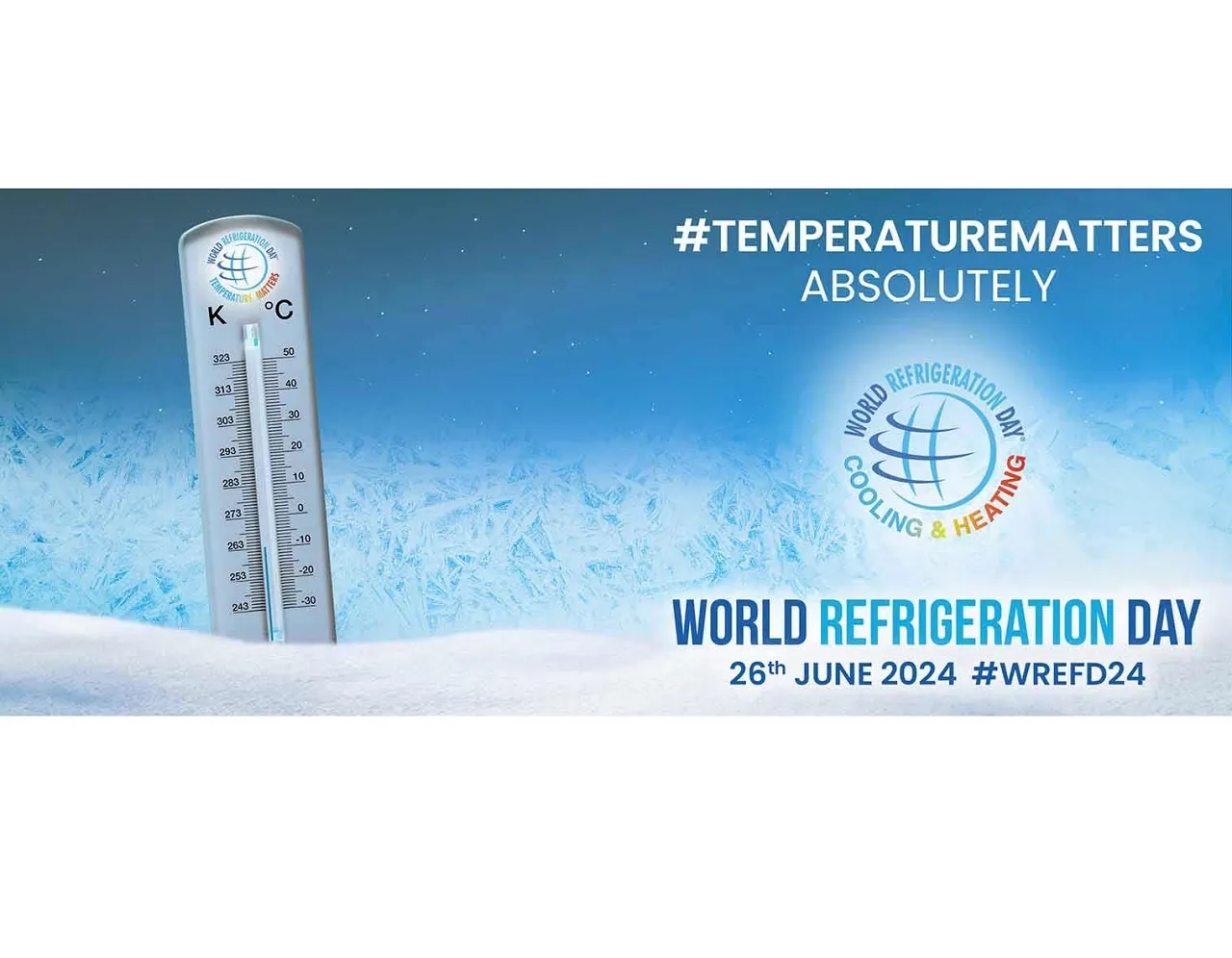 World Refrigeration Day Announces 2024 Theme: “Temperature Matters...Absolutely!”