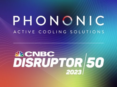 Phononic Named to the 2023 CNBC Disruptor 50