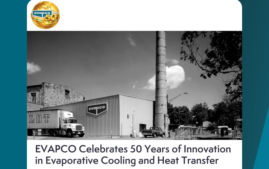 EVAPCO Marks 50 Years of Heat Transfer Growth in the US