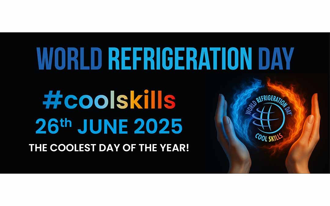 World Refrigeration Day 2025 to Spotlight ‘Cool Skills’