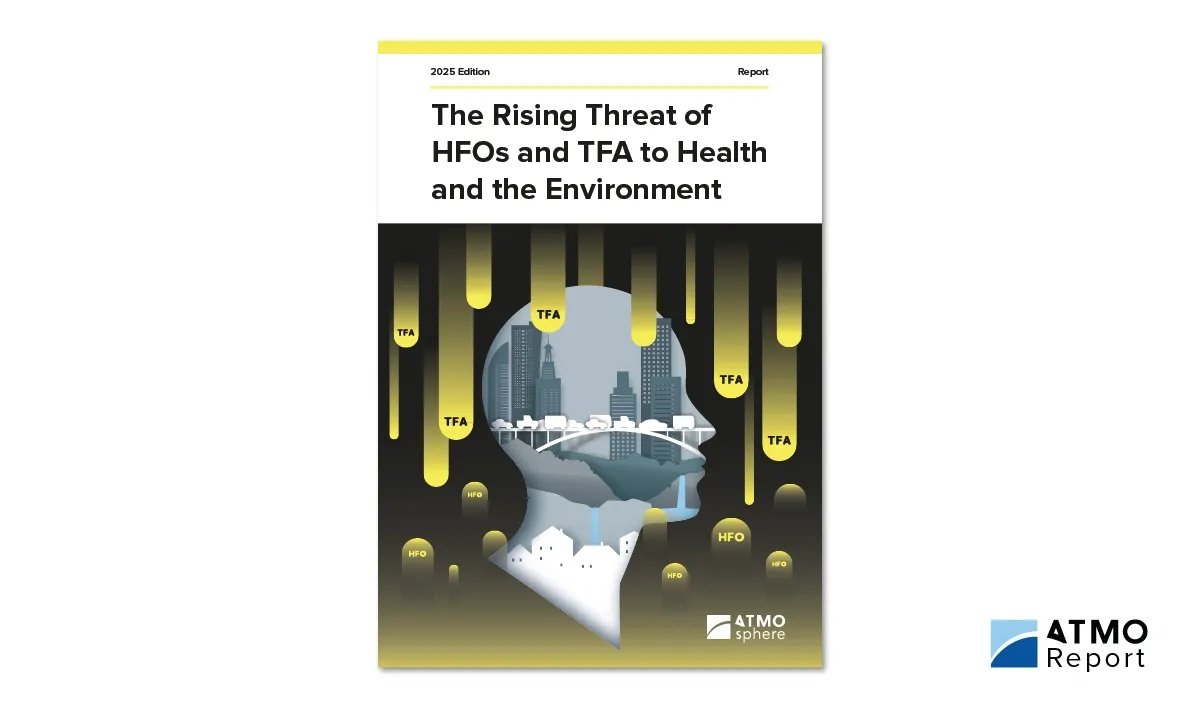 ATMOsphere Report Warns of Rising Environmental Impact from HFOs and TFA
