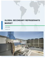 Global Secondary Refrigerants Market 2018-2022