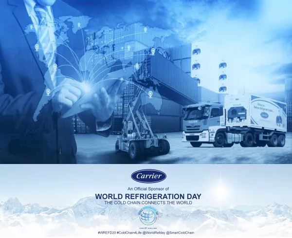 Carrier Highlights its Cold Chain Vision on World Refrigeration Day
