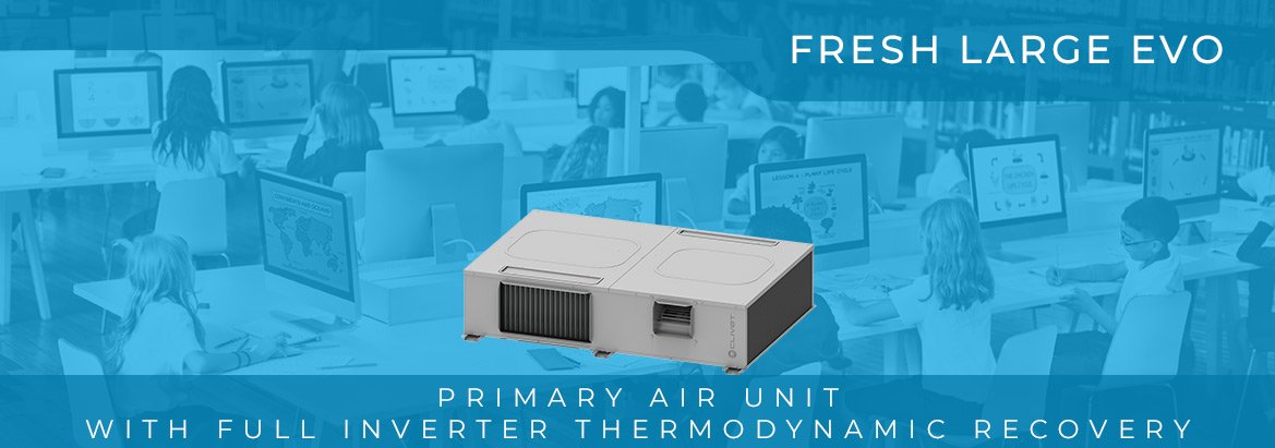 Clivet introduced the new primary air unit Fresh Large EVO