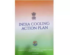 India Cooling Action Plan Launched