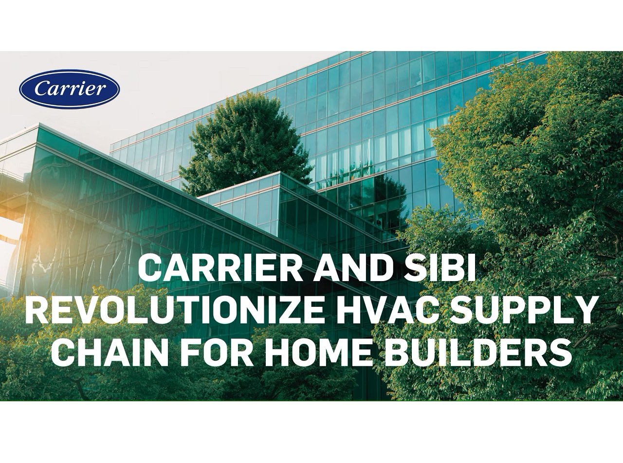 Carrier and Sibi Collaborate to Optimize HVAC Supply Chain