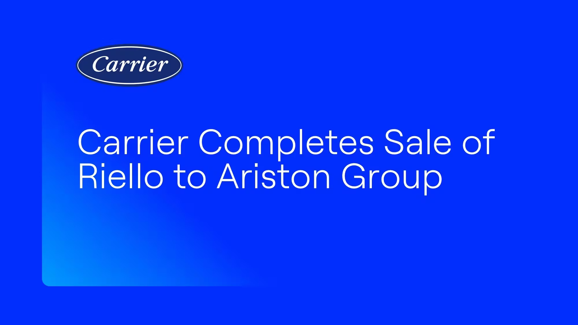 Carrier completa la venta de Riello por 440 millones de dólares al Grupo Ariston