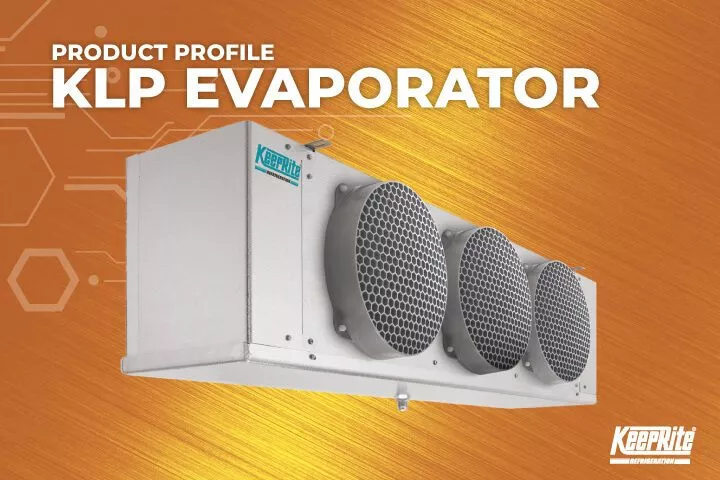 KeepRite Refrigeration presented KLP Evaporator