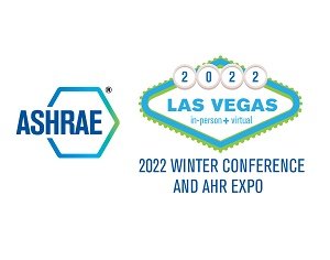 ASHRAE Wraps Up First Hybrid Winter Conference and a Successful AHR Expo in Las Vegas