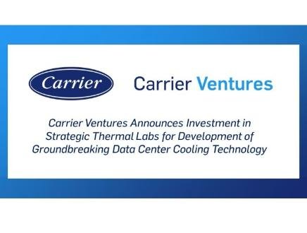 Carrier Ventures Announces Investment in Strategic Thermal Labs