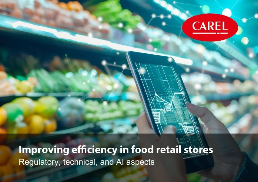 CAREL lancia un white paper sull’efficienza energetica nel settore della vendita al dettaglio alimentare