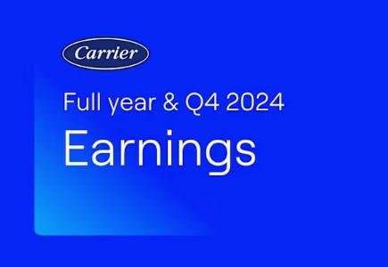 Carrier Reports Strong Growth in 2024, Provides Optimistic 2025 Outlook