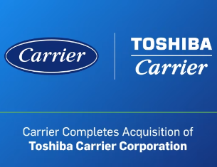Carrier Completes Acquisition of Toshiba’s Global Residential and Light Commercial HVAC Business