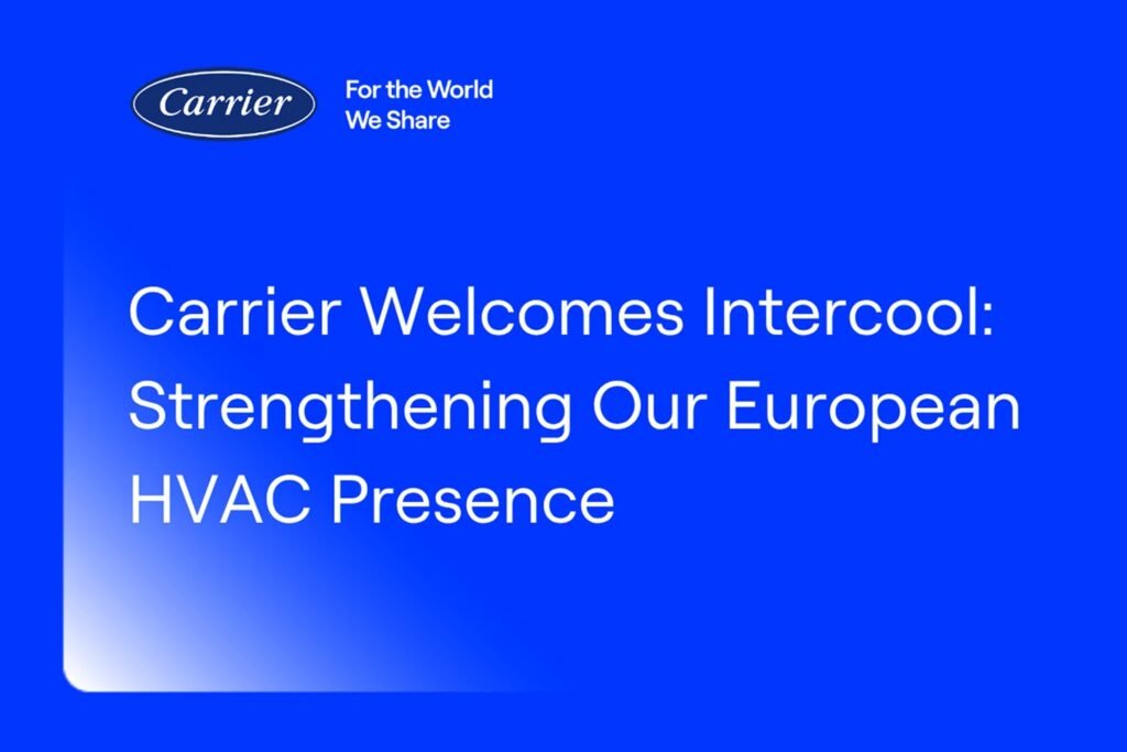 Carrier acquires Toshiba HVAC distributor Intercool in Benelux